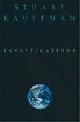  Kauffman, Stuart A., Investigations