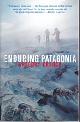  Crouch, Gregory, Enduring Patagonia