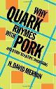  Mermin, N. David, Why Quark Rhymes with Pork