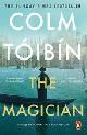  Toibin, Colm, The Magician