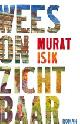  Isik, Murat, Wees onzichtbaar