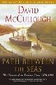 Mccullough, David, The Path Between The Seas