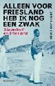  Zwier, Gerrit Jan, Alleen voor Friesland heb ik nog een zwak