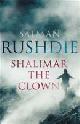  Rushdie, Salman, Shalimar The Clown