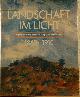  -, Landschaft im Licht 1860-1910. Impressionistische Malerei in Europa und Nordamerika.