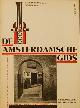  -, De Amsterdamsche Gids.  Jaargangen: 1930 (okt/nov); 1931 (mrt/apr/mei/juli - dec); 1932 (jan - juni/aug/okt/nov/dec); 1933 (febr/apr/mei/juni).