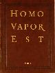  TOORN, Joost van den., Homo Vapor Est.