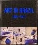  -, Art in Brazil. 1950-2011.