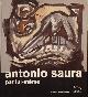  -, Antonio Saura par lui-meme.
