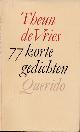 902148661x Vries, Theun de., 77 Korte Gedichten.