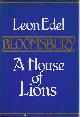 0397010435 Edel, Leon., Bloomsbury. A House of Lions.