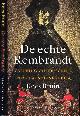 9789050182911 Bruin, Kees., De Echte Rembrandt: Verering van een genie in de twintigste eeuw.