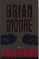0385415141 Moore, Brian., Lies of Silence.