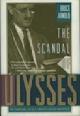 9780312093792 Arnold, Bruce., The Scandal of Ulysses: The sensational life of a twentieth-century masterpiece.