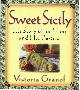 9780060393236 Granof, Victoria., Sweet Sicily: The story of an island and her pastries.
