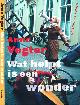 9789021404400 Vegter, Anne., Wat Helpt is een Wonder: Gedichten van de Dichter des Vaderlands 2013-2017.