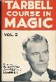  Tarbell, Harlan & Ralph W. Read (ed)., The Tarbell Course in Magic. Voll V (lessons 59 to 71).