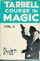  Tarbell, Harlan & Ralph W. Read (ed)., The Tarbell Course in Magic. Voll VI (lessons 72 to 83).