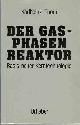 3885400006 Thom, Karlheinz., Der Gasphasenreacktor: Basis neuer Kerntechnologie.