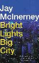 9789023419778 Mclnerney, Jay., Bright Lights Big City.