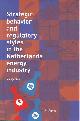 9789051669312 Kuit, Martijn., Strategic Behavior and Regulatory Styles in the Netherlands Energy Industry.