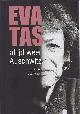 9789490687106 Amesz, J.J. & J.A. Honout, Altijd weer Auschwitz: Een biografische schets van Eva Tas, 1915 - 2007.