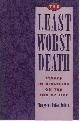 9780195082654 Battin, Margaret Pabst., The Least Worst Death: Essays in bioethics on the end of life.