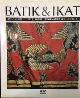 903660141x Forman, Bedrich., Batik & Ikat: Indonesische textielkunst, eeuwenoude schoonheid..
