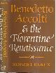 0521250161 Black, Robert., Benedetto Accolti and the Florentine Renaissance.