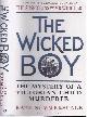 9781408851142 Summerscale, Kate., The Wicked Boy: The mystery of a Victorian child murderer.