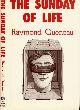 0714535214 Queneau, Raymond., The Sunday of Life.