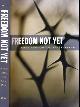 9780822346319 Surin, Kenneth., Freedom Not Yet: Liberation and the next world order.