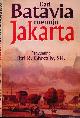 Ghozally SH, Fitri R. (editor)., Dari Batavia Menuju Jakarta.