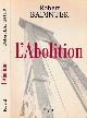 9782213607061 Badinter, Robert., L'Abolition.