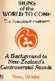 0864740042 Westra, Rinny., Signs of the World to come: The Aotearoa (New Zealand) experiment.
