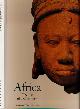  , Africa: The art of a continent. 100 works of power and beauty.