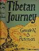  Patterson, George N., Tibetan Journey.