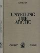  Rey, Louis. (editor)., Unveiling the Arctic.