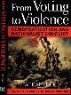 0393974812 Snyder, Jack., From Voting to Violence: Democratization and nationalist conflict.