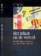 9789033448867 Buekens, Filip., Het Teken en de Wereld: Over betekenis en referentie in de analytische taalfilosofie.
