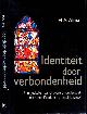 9789024293889 Alma, H.A., Identiteit door Verbondenheid: Een godsdienstpsychologie en Christelijk geloof.