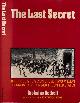 Bethell, Nicholas, The Last Secret: The delivery to Stalin of over two million Russians by Britain and the United States.