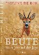 9783406721120 Bok, Pauline de., Beute: Mein Jahr auf der Jagd.