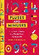 9781474612470 Buijsman, Stefan., Pluses and Minuses: How Maths makes the world more Manageable.