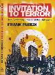9780826499578 Furedi, Frank., Invitation to Terror: The expanding empire of the unknown.