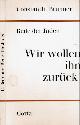  Brunner, Constantin., Rede der Juden: Wir wollen ihn zurück!