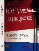 9783896884725 Pekelder, Jacco., Ich Liebe Ulrike: Die R.A.F. und die Niederlande 1970-1980.