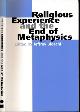 9780253215925 Bloechl, Jeffrey (ed)., Religious Experience and the End of Metaphysics.