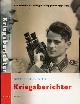 9789077503096 Groeneveld, Gerard., Kriegsberichter: Nederlandse SS-oorlogsverslaggevers 1941-1945.
