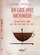9782311102789 Buijsman, Stefan., Un Café avec Archimède: Comprendre les maths pour mieux comprendre le monde.
